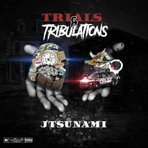 Trials And Tribulations (Explicit)