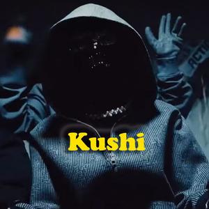 Kushi (Explicit)