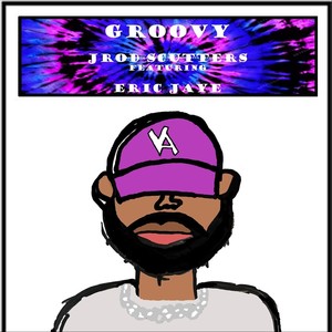 Groovy (feat. Eric Jaye) [Explicit]