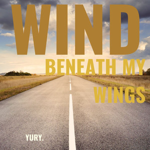 Wind Beneath My Wings