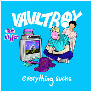 everything sucks (feat. Lil Jet)