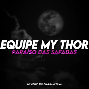 EQUIPE MY THOR PARAÍSO DAS SAFADAS (Explicit)