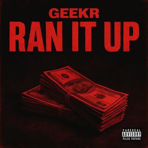 Ran It Up (Explicit)