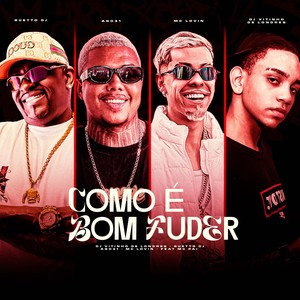 Como É Bom Fuder (Explicit)