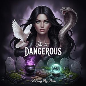 She is DANGEROUS (feat. Aeric Giovanni) (Radio Edit)