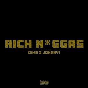 Rich Niggas (feat. johnny!) [Explicit]