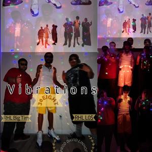 Vibrations (feat. RHL L0$ & RHL Big Tim) [Explicit]