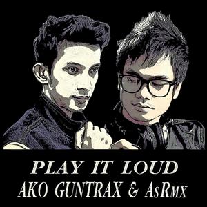 Play It Loud (feat. AsRmx)