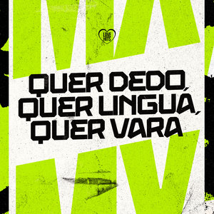 Quer Dedo, Quer Lingua, Quer Vara (Explicit)
