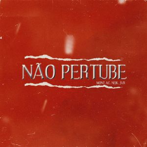Não Pertube (Explicit)