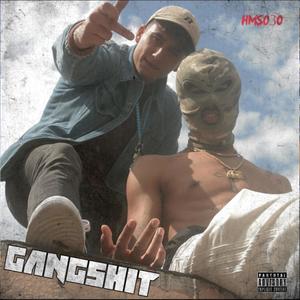 Gangshit (Explicit)