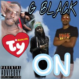 On (feat. G Black) (Explicit)