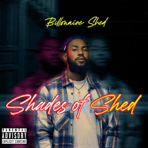 Shades of Shed (Explicit)