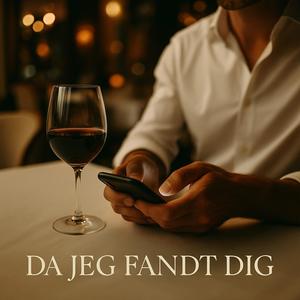 Da jeg fandt dig