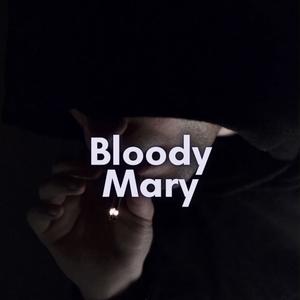 Bloody Mary (Refrain Dum Dum Da-Di-Da)