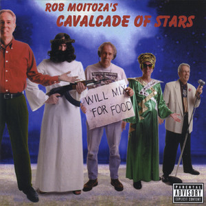 Rob Moitoza's Cavalcade of Stars (Explicit)