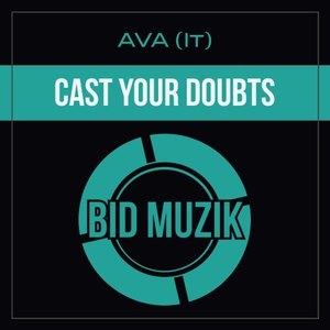 Cast Your Doubts (Original Mix)