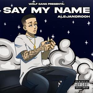 Say my name (Spanish Drill) [Explicit]