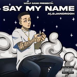 Say my name (Spanish Drill) (Explicit)