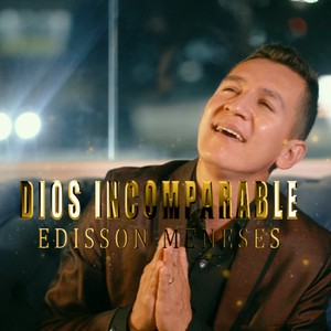 DIOS INCOMPARABLE