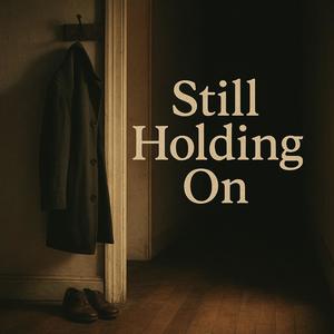 Still Holding On