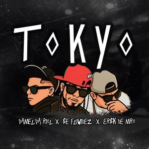 TOKYO (feat. Ice Flowidez & Erick De Niro)