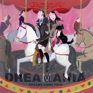 DREAMANIA DREAMS COME TRUE SMOOTH GROOVE COLLECTION