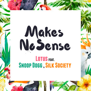 Makes No Sense (feat. Snoop Dogg) (Original Mix)
