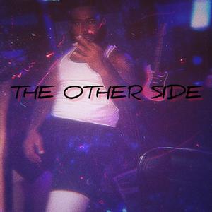 The Other Side (Explicit)