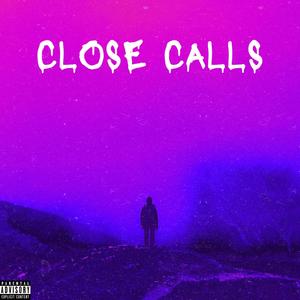 Close Calls (Explicit)