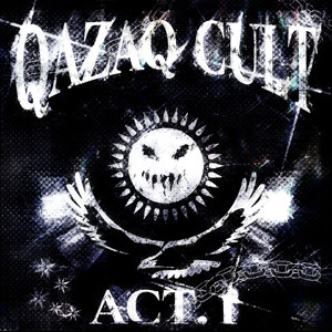 Qazaq Cult, Act. 1 (Explicit)