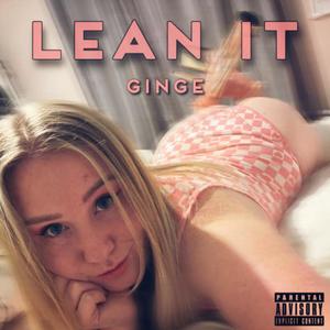 Lean It (feat. Westy) (Explicit)