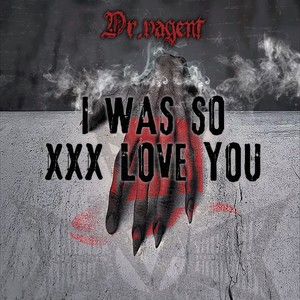 I WAS SO XXX LOVE YOU