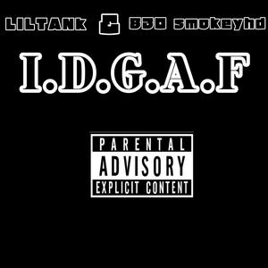 I.D.G.A.F (feat. 830_smokeyhd) [Explicit]