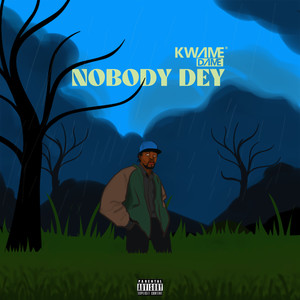 Nobody Dey (Explicit)