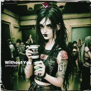 Without You (Explicit)