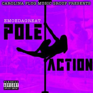 POLE ACTION (Explicit)