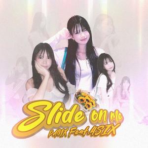 Slide on me (feat. 4Six)