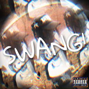 Swang! (Explicit)