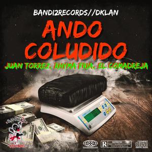 Ando Coludido (feat. RhymaFria, JuanTorrez & El Comadreja)