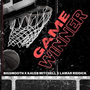 Game Winner(feat. Kaleb Mitchell & Lamar Riddick)