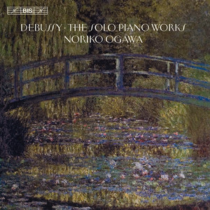 DEBUSSY, C.: Solo Piano Works (Ogawa)