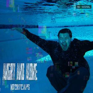 Angry And Alone (Sped Up)