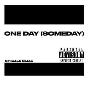 ONE DAY (SOMEDAY) [Explicit]