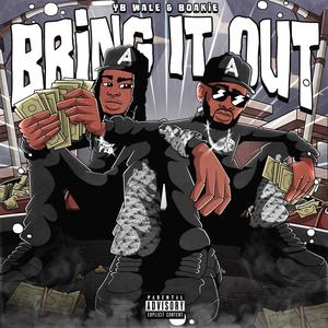 Bring It Out (feat. Boakie) [Explicit]