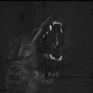Big Bad Wolf (Explicit)