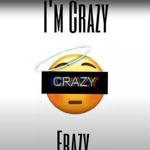 Im Crazy