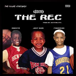 The Rec (feat. FourZeke, Rod$ta & Just Khai) [Explicit]