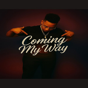 Coming My Way