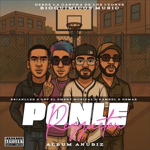 Ponle Reggaeton (feat. Dnp el Dment Musical, Osmar C.L & Brianller RV)